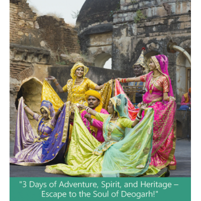 3 days of adventure, spirit and heritage - Escape to the Soul of Deogarh